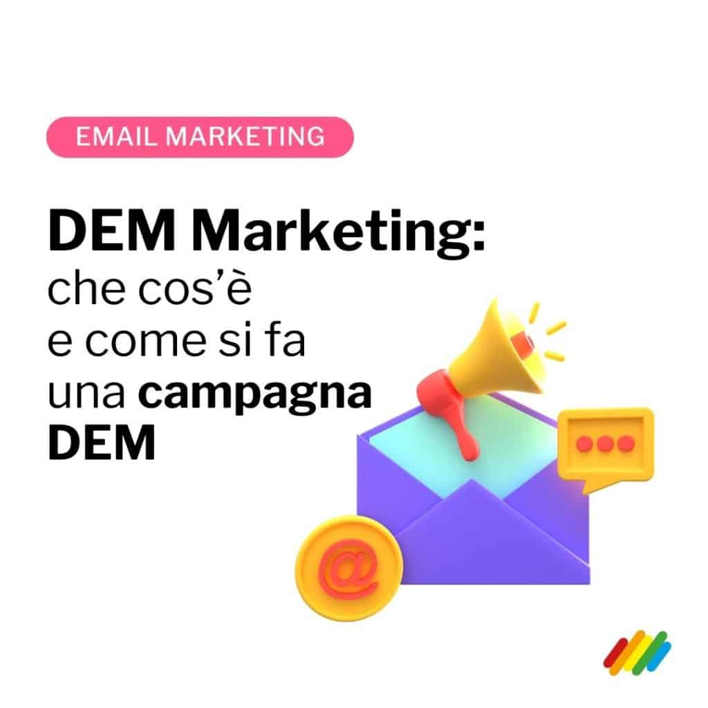 Che cos'è il DEM marketing e come si fa una campagna DEM.