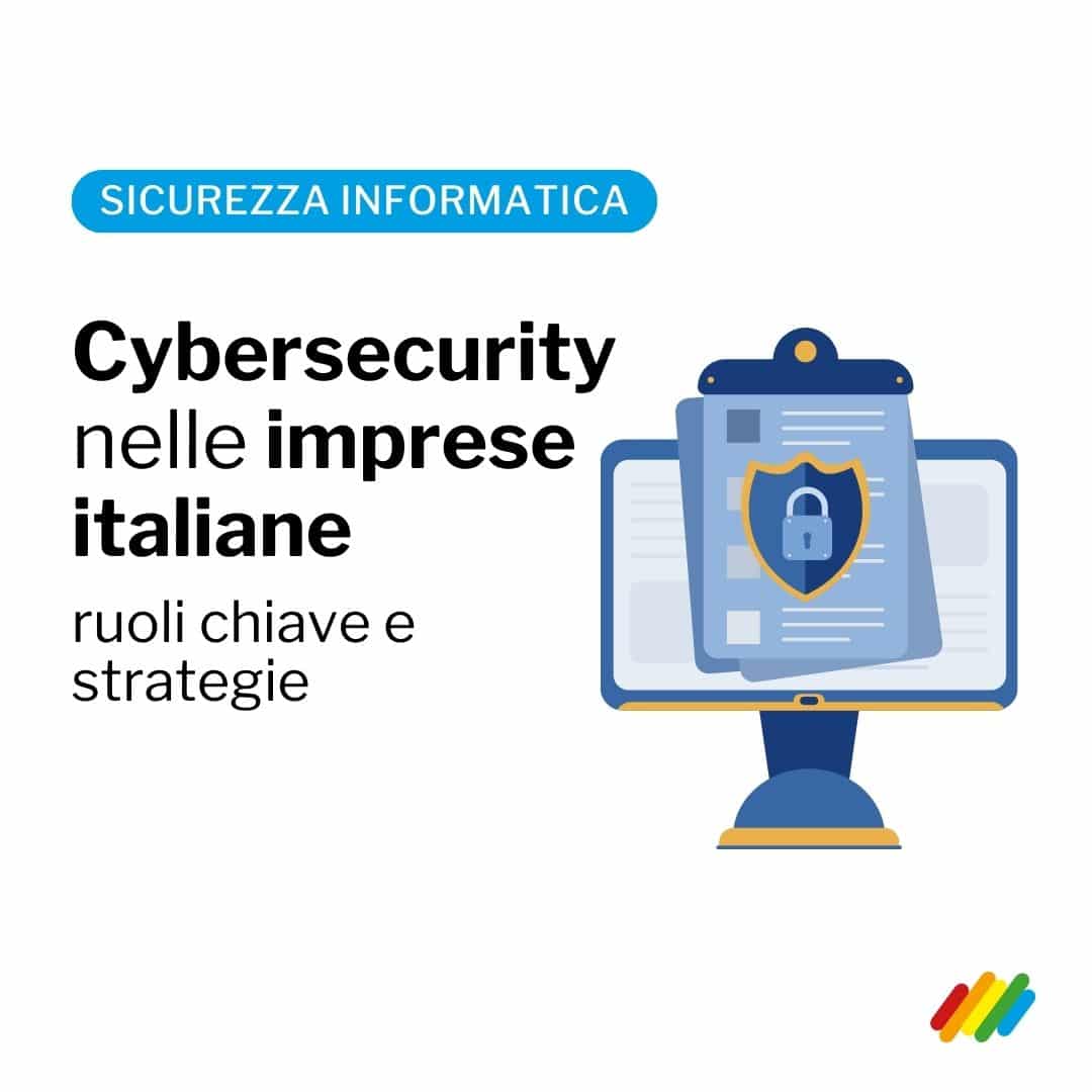 Quali sono i ruoli chiave e le strategie nel campo della cybersecurity nelle imprese italiane