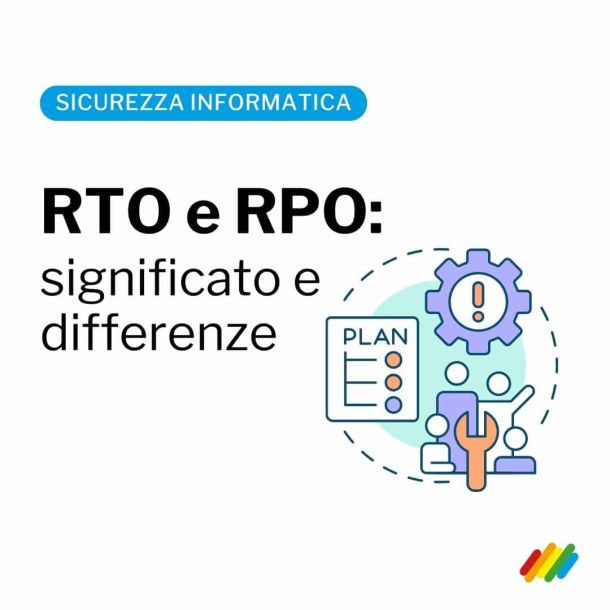 Cosa sono i parametri RTO e RPO in una strategia di disaster recovery
