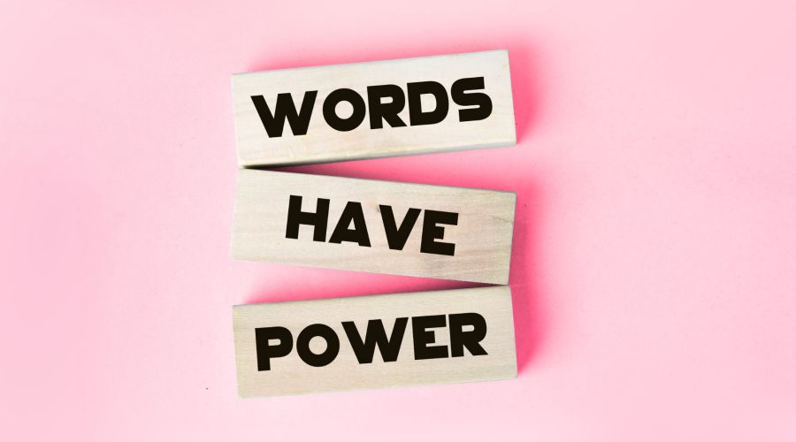 words have power