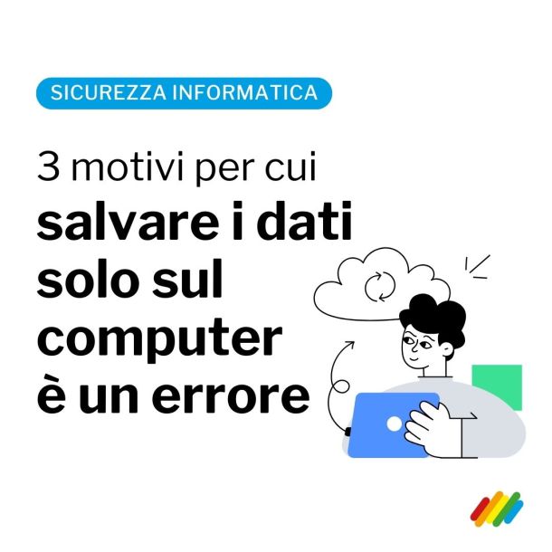 Perché salvare i dati in locale solo su computer è un errore