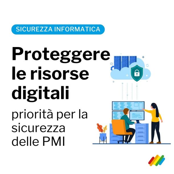 la protezione delle risorse digitali è una priorità per la sicurezza informatica delle PMI