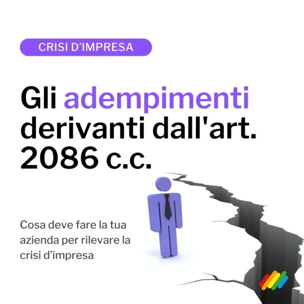 Gli adempimenti per rilevare la crisi di impresa alla luce dell'art. 2086 c.c.