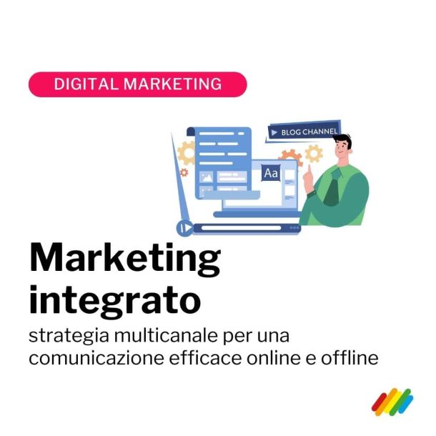 Il marketing integrato è una strategia che integra in modo omogeneo più canali di comunicazione