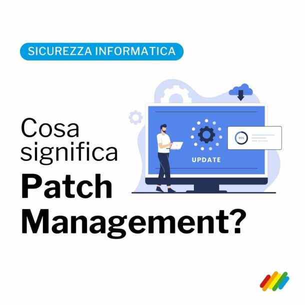 Patch Management è il processo di gestione degli aggiornamenti di sicurezza di un sistema IT